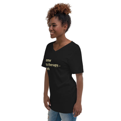 OMW To Therapy...BRB Unisex Short Sleeve V-Neck T-Shirt BLACK