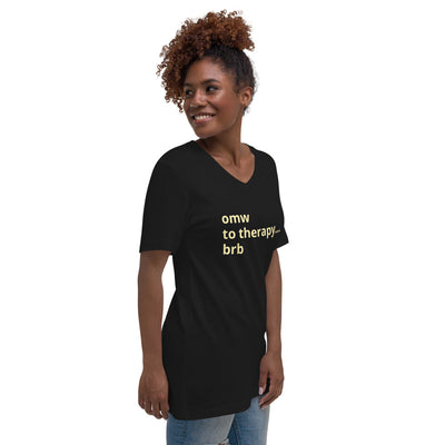 OMW To Therapy...BRB Unisex Short Sleeve V-Neck T-Shirt BLACK